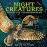 Night Creatures: Animals That Swoop, Crawl, and Creep While You Sleep - Rebecca E. Hirsch - 9781541581296