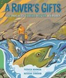 A River's Gifts: The Mighty Elwha River Reborn - Patricia Newman - 9781541598706