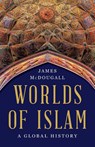 McDougall, J: Worlds of Islam - James McDougall - 9781541600140