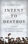 Finkel, E: Intent to Destroy - Eugene Finkel - 9781541604674