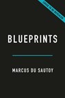 Blueprints: How Mathematics Shapes Creativity - Marcus Du Sautoy - 9781541605695