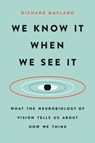 We Know It When We See It - Richard Masland - 9781541618497