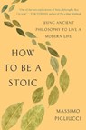 How to Be a Stoic - Massimo Pigliucci - 9781541644533