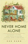 Never Home Alone - Rob Dunn - 9781541645769