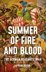 Roper, L: Summer of Fire and Blood - Lyndal Roper - 9781541647053