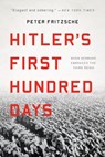 Fritzsche, P: Hitler's First Hundred Days - Peter Fritzsche - 9781541697454
