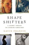Shapeshifters - Gavin Francis - 9781541697515