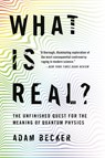 What Is Real? - Adam Becker - 9781541698970