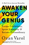 Awaken Your Genius: Escape Conformity, Ignite Creativity, and Become Extraordinary - Ozan Varol - 9781541700369