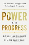 Power and Progress - Daron Acemoglu ; Simon Johnson - 9781541702530