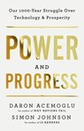 Power and Progress - Daron Acemoglu ; Simon Johnson - 9781541702554