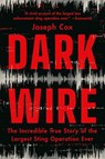 Dark Wire - Joseph Cox - 9781541702707