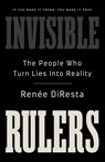 Invisible Rulers - Renee DiResta - 9781541703377
