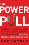 The Power of Pull - Rob Snyder - 9781541705951