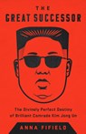 Fifield, A: Great Successor - Anna Fifield - 9781541742499