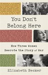 You Don't Belong Here - Elizabeth Becker - 9781541768239