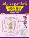 Mazes for Girls - Jupiter Kids - 9781541932531