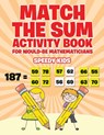 Match the Sum Activity Book for Would-Be Mathematicians - Speedy Kids - 9781541933484