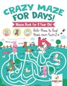 Crazy Maze for Days! Mazes Book for 8 Year Old - Speedy Kids - 9781541937154