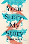 Your Story, My Story - Connie Palmen - 9781542004633