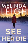 See Her Die - Melinda Leigh - 9781542006965