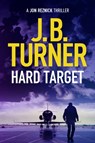 Hard Target - J. B. Turner - 9781542014434
