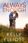 Always Enough - Kelly Elliott - 9781542018579