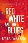 Red, White, and the Blues - Rysa Walker - 9781542019590
