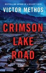 Crimson Lake Road - Victor Methos - 9781542020947