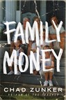 Family Money - ZUNKER,  Chad - 9781542026161