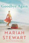 Goodbye Again - Mariah Stewart - 9781542033077