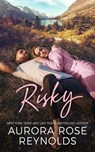 Risky - Aurora Rose Reynolds - 9781542034838