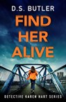 Find Her Alive - D. S. Butler - 9781542036276