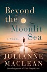 Beyond the Moonlit Sea - Julianne MacLean - 9781542036702