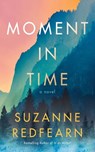 Moment in Time - Suzanne Redfearn - 9781542037211
