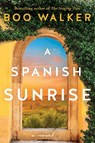 A Spanish Sunrise - Boo Walker - 9781542037921