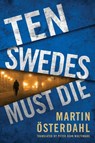 Ten Swedes Must Die - Martin OEsterdahl - 9781542040617