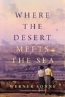 Where the Desert Meets the Sea - Werner Sonne - 9781542043915