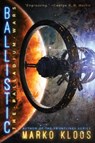 Ballistic - Marko Kloos - 9781542090070