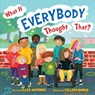 What If Everybody Thought That? - Ellen Javernick - 9781542091374