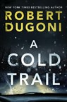 A Cold Trail - Robert Dugoni - 9781542093224