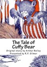 The Tale of Cuffy Bear - BAILEY,  Arthur Scott ; Smith, Harry L. ; Gilmor, R. F. - 9781542347693