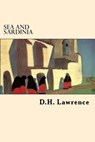 Sea and Sardinia - D. H. Lawrence - 9781542386326