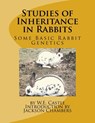 Studies of Inheritance in Rabbits: Some Basic Rabbit Genetics - Jackson Chambers - 9781542717922