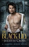 The Black Lily - Juliette Cross - 9781542733601
