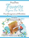 Favorite Hymns for Kids (Volume 1) - Kurt Alan Snow ; Kimberly Rene Snow - 9781542768948