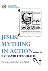Jesus: Mything in Action, Vol. III - David Fitzgerald - 9781542862097