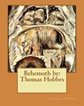 Behemoth by: Thomas Hobbes - Thomas Hobbes - 9781542919487