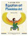 A Look Into Egyptian Art, Phoenician Art - MITRA,  MR Mrinal - 9781542974202