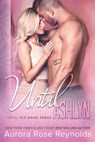 Until Ashlyn - Aurora Rose Reynolds - 9781542981200